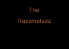 The Razzmatazz